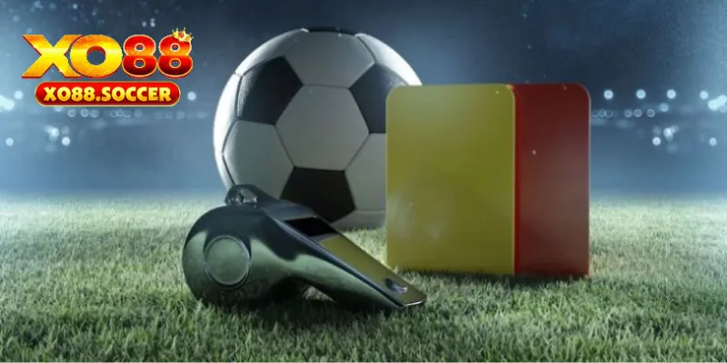 Kinh nghiệm nên bỏ túi khi chơi kèo thẻ phạt 