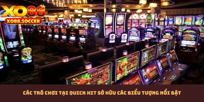 Nhiều biểu tượng có ý nghĩa đặc biệt tại trò chơi trong Quick Hit